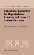 Educational Leadership for Organisational Learning and Improved Student Outcomes