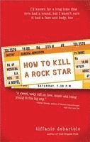 How to Kill a Rock Star (h�ftad)