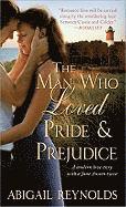 The Man Who Loved Pride and Prejudice (h�ftad)