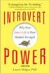 Introvert Power: Why Your Inner Life Is Your Hidden Strength