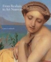 From Realism To Art Nouveau (h�ftad)