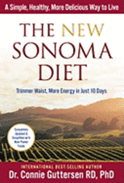 The New Sonoma Diet: Trimmer Waist, More Energy in Just 10 Days (inbunden)