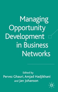Managing Opportunity Development in Business Networks (h�ftad)
