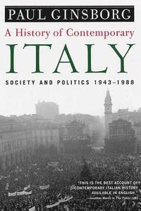 A History of Contemporary Italy: Society and Politics, 1943-1988 (h�ftad)