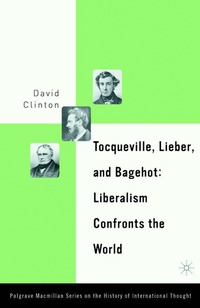 Tocqueville, Lieber, and Bagehot (h�ftad)