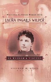 Writings to Young Women from Laura Ingalls Wilder, Volume One: On Wisdom and Virtues (h�ftad)