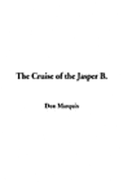 The Cruise of the Jasper B. (h�ftad)