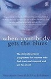 When Your Body Gets the Blues (h�ftad)