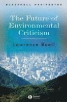 The Future of Environmental Criticism (h�ftad)