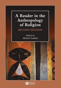 A Reader in the Anthropology of Religion (h�ftad)