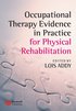 Occupational Therapy Evidence in Practice for Physical Rehabilitation
