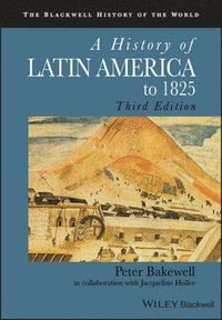 A History of Latin America to 1825 (h�ftad)
