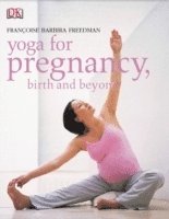 Yoga for Pregnancy, Birth and Beyond (h�ftad)