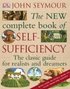 The New Complete Book of Self-Sufficiency