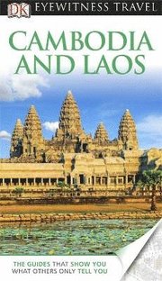 DK Eyewitness Travel Guide: Cambodia &; Laos (inbunden)
