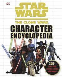 Star Wars The Clone Wars Character Encyclopedia (inbunden)