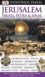 DK Eyewitness Travel Guide: Jerusalem, Israel, Petra and Sinai (h�ftad)