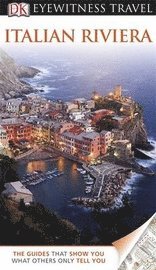 DK Eyewitness Travel Guide: Italian Riviera (h�ftad)