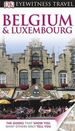 DK Eyewitness Travel Guide: Belgium &; Luxembourg (inbunden)