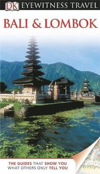 DK Eyewitness Travel Guide: Bali &; Lombok (h�ftad)