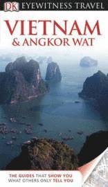 DK Eyewitness Travel Guide: Vietnam and Angkor Wat (h�ftad)
