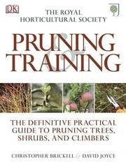 The Royal Horticultural Society Pruning and Training: The Definitive Practical Guide to Pruning Trees, Shrubs, and Climbers (inbunden)