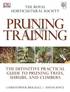 The Royal Horticultural Society Pruning and Training: The Definitive Practical Guide to Pruning Trees, Shrubs, and Climbers