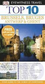 DK Eyewitness Top 10 Travel Guide: Brussels, Bruges, Antwerp &; Ghent (h�ftad)