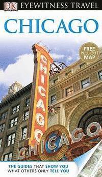 DK Eyewitness Travel Guide: Chicago (h�ftad)