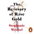 Recovery of Rose Gold