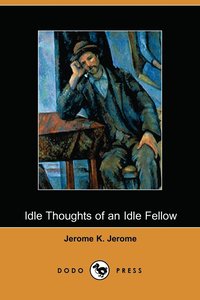 Idle Thoughts Of An Idle Fellow (ljudbok)
