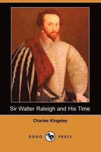 Sir Walter Raleigh And His Time (Dodo Press) (h�ftad)