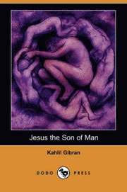 Jesus The Son Of Man (Dodo Press) (h�ftad)