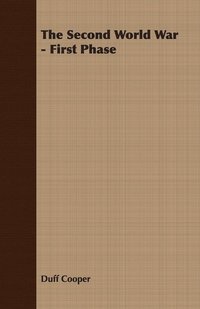 The Second World War - First Phase (h�ftad)