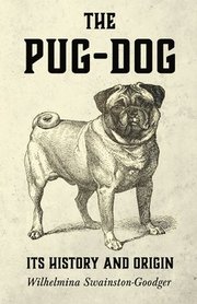 Pug-Dog - Its History And Origin (h�ftad)