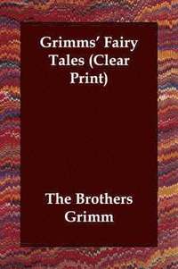 Grimms' Fairy Tales (Clear Print) (e-bok)