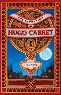 The Invention of Hugo Cabret (inbunden)