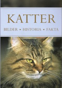 Katter : bilder, historia, fakta (h�ftad)