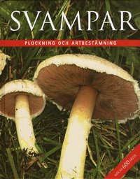 Svampar : plockning och artbest�mning (inbunden)