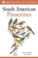 Field Guide to the Birds of South America: Passerines (h�ftad)