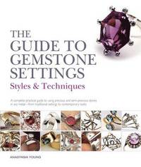 The Guide to Gemstone Settings (inbunden)