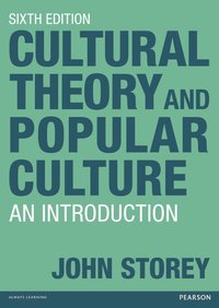 Cultural Theory and Popular Culture (h�ftad)
