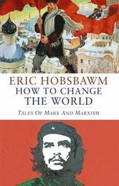 How to Change the World (inbunden)