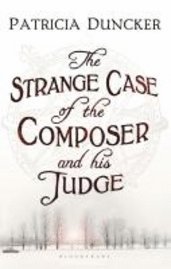 The Strange Case of the Composer and His Judge (h�ftad)