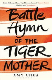 Battle Hymn of the Tiger Mother (inbunden)