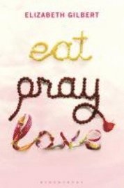 Eat, Pray, Love (inbunden)
