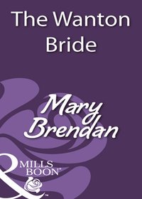 Wanton Bride (Mills & Boon Historical) (e-bok)