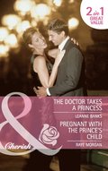 Doctor Takes A Princess / Pregnant With The Prince's Child