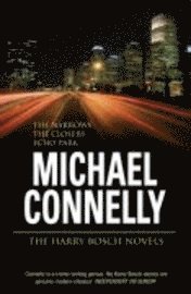 The Harry Bosch Novels: v. 4 'The Narrows', 'The Closers', 'Echo Park' (h�ftad)