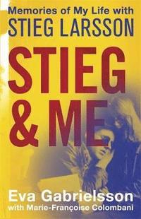 Stieg and Me (inbunden)